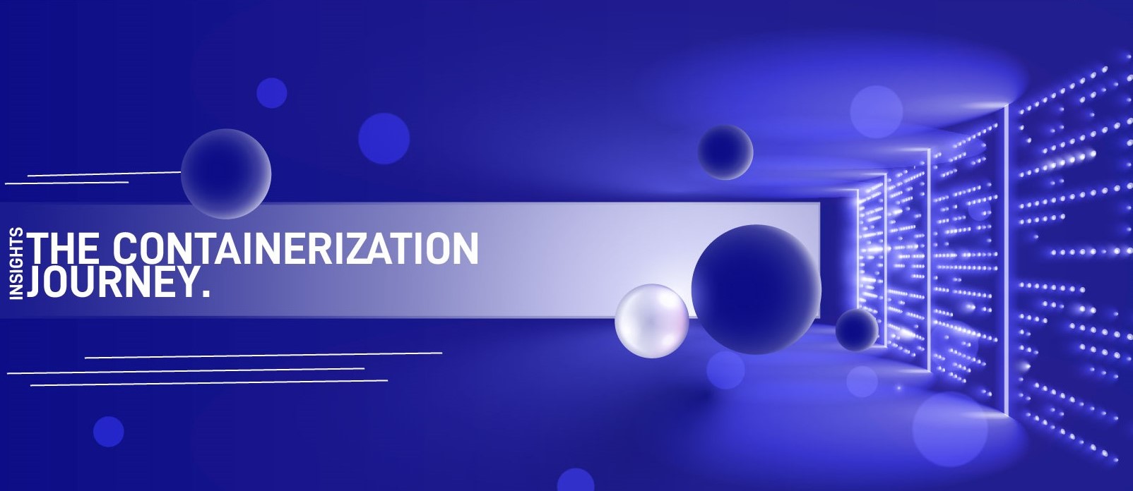 Containerization for data is like a journey. 